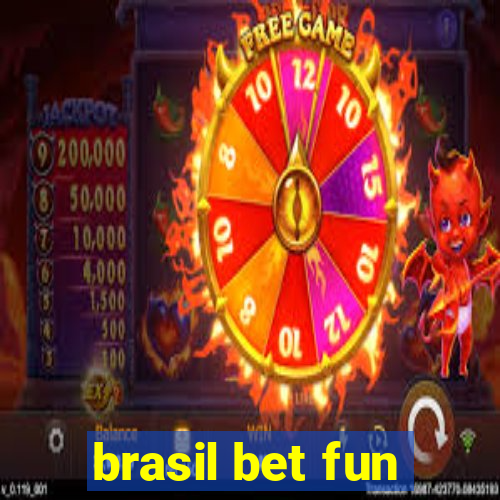 brasil bet fun